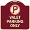 Signmission Designer Series Valet Parking Only, Burgundy Heavy-Gauge Aluminum Sign, 18" x 18", BU-1818-22763 A-DES-BU-1818-22763 - alternate 1
